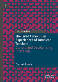 Vorderes Coverbild The Lived Curriculum Experiences of Jamaican Teachers