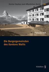 Vorderes Coverbild Die Burgergemeinden des Kantons Wallis