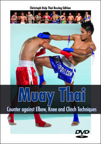 Vorderes Coverbild Muay Thai - Counter against Elbow, Knee & Clich Techniques