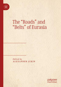 Vorderes Coverbild The “Roads” and “Belts” of Eurasia