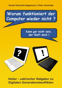 Vorderes Coverbild Warum funktioniert der Computer wieder nicht?
