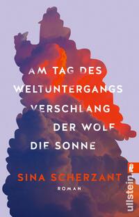 Vorderes Coverbild Am Tag des Weltuntergangs verschlang der Wolf die Sonne