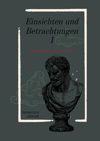 Vorderes Coverbild Einsichten und Betrachtungen I