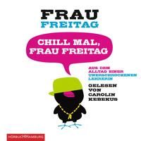 Vorderes Coverbild Chill mal, Frau Freitag