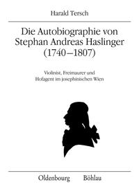 Vorderes Coverbild Die Autobiographie von Stephan Andreas Haslinger (1740–1807)