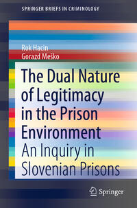 Vorderes Coverbild The Dual Nature of Legitimacy in the Prison Environment