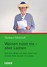 Vorderes Coverbild Weinen nützt nichts - aber Lachen