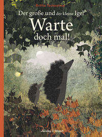 Vorderes Coverbild Der große und der kleine Igel / Warte doch mal!