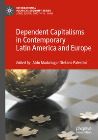 Vorderes Coverbild Dependent Capitalisms in Contemporary Latin America and Europe