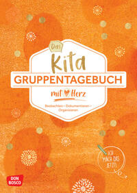Vorderes Coverbild Das Kita-Gruppentagebuch (DIN A 4, Variante "Orange")