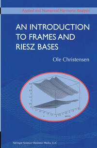 Vorderes Coverbild An Introduction to Frames and Riesz Bases