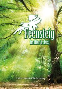 Vorderes Coverbild Feensteig im Hier & Jetzt