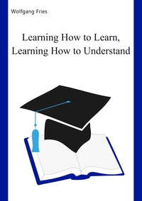 Vorderes Coverbild Learning How to Learn, Learning How to Understand
