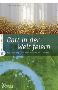Vorderes Coverbild Gott in der Welt feiern