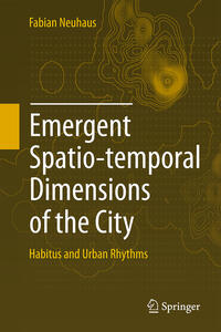 Vorderes Coverbild Emergent Spatio-temporal Dimensions of the City
