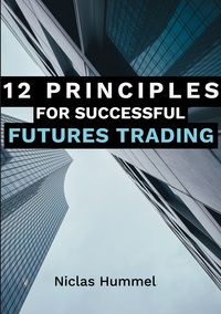Vorderes Coverbild 12 Principles for Successful Futures Trading