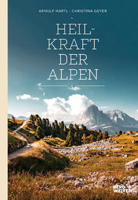 Vorderes Coverbild Heilkraft der Alpen