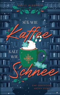 Vorderes Coverbild Süß wie Kaffee, kalt wie Schnee