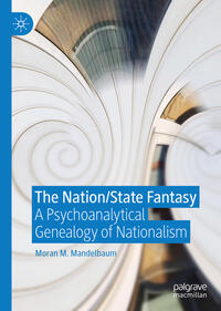 Vorderes Coverbild The Nation/State Fantasy