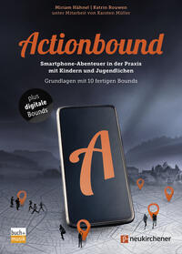 Vorderes Coverbild Actionbound - Smartphone-Abenteuer in der Praxis mit Kindern und Jugendlichen