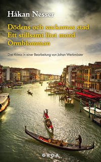 Vorderes Coverbild Dödens och suckarnas stad / Ett stillsamt litet mord / Ormblomman