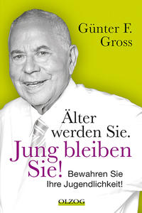 Vorderes Coverbild Älter werden Sie. Jung bleiben Sie!