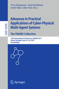 Vorderes Coverbild Advances in Practical Applications of Cyber-Physical Multi-Agent Systems: The PAAMS Collection
