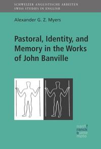 Vorderes Coverbild Pastoral, Identity, and Memory in the Works of John Banville
