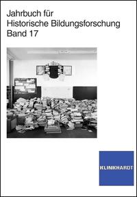 Vorderes Coverbild Jahrbuch für Historische Bildungsforschung, Band 17