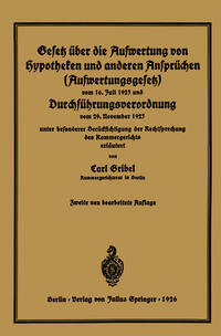 Vorderes Coverbild Gesetz über die Aufwertung von Hypotheken und anderen Ansprüchen (Aufwertungsgesetz) vom 16. Juli 1925 und Durchführungsverordnung vom 29. November 1925