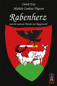Vorderes Coverbild Rabenherz und die weissen Hirsche von Rapperswil