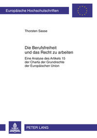Vorderes Coverbild Die Berufsfreiheit und das Recht zu arbeiten