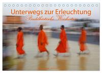 Vorderes Coverbild Unterwegs zur Erleuchtung Buddhistische Weisheiten (Tischkalender 2025 DIN A5 quer), CALVENDO Monatskalender