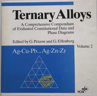 Vorderes Coverbild Ternary Alloys. A Comprehensive Compendium of Evaluated Constitutional... / Ternary Alloys. A Comprehensive Compendium of Evaluated Costitutional...