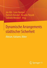 Vorderes Coverbild Dynamische Arrangements städtischer Sicherheit