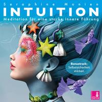 Vorderes Coverbild Intuition {Meditationen für eine starke innere Führung} – Intuition stärken, selbstsicher werden, Lichtmeditation – CD