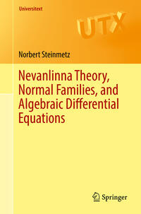 Vorderes Coverbild Nevanlinna Theory, Normal Families, and Algebraic Differential Equations