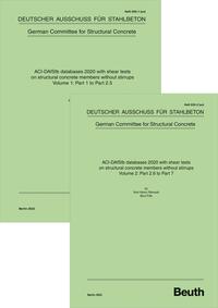 Vorderes Coverbild ACI-DAfStb databases 2020 with shear tests on structural concrete members without stirrups - Volume 1: Part 1 to Part 2.5 and Volume 2: Part 2.6 to Part 7