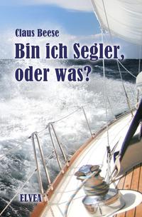 Vorderes Coverbild Bin ich Segler, oder was?