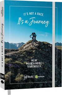 Vorderes Coverbild It's not a race. It's a journey. – Mein Mountainbike Tourenbuch