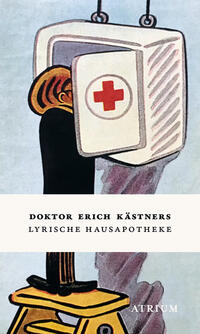 Vorderes Coverbild Doktor Erich Kästners Lyrische Hausapotheke