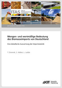 Vorderes Coverbild Mengen- und wertmäßige Bedeutung des Biomasseimports von Deutschland - Eine detaillierte Auswertung der Importstatistik