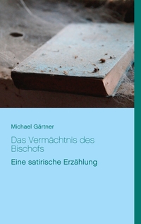 Vorderes Coverbild Das Vermächtnis des Bischofs