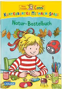 Vorderes Coverbild VE 5 Meine Freundin Conni: Kunterbunter Mitmach-Spaß - Natur-Bastelbuch
