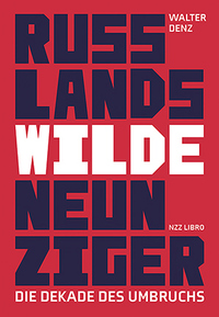 Vorderes Coverbild Russlands wilde Neunziger