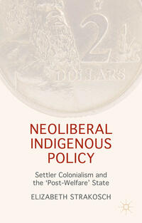 Vorderes Coverbild Neoliberal Indigenous Policy