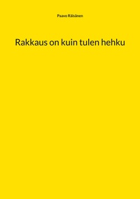 Vorderes Coverbild Rakkaus on kuin tulen hehku
