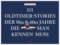 Vorderes Coverbild 111 Oldtimer-Stories der 50er und 60er Jahre, die man kennen muss