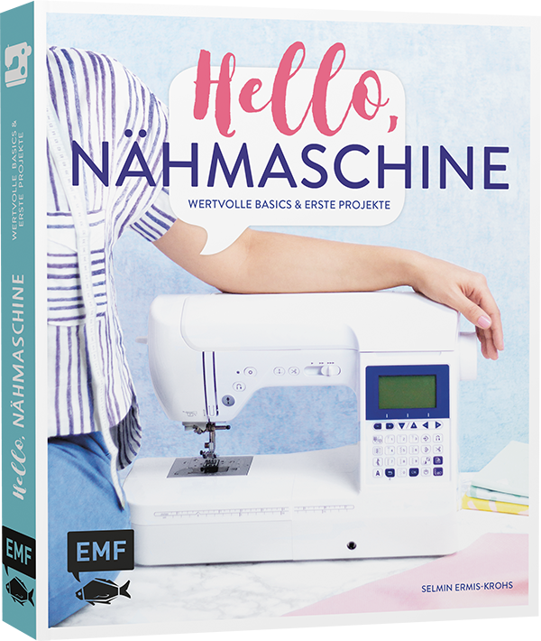 Anderes Coverbild Hello, Nähmaschine – Wertvolle Basics und erste Projekte nähen