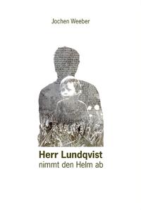 Vorderes Coverbild Herr Lundqvist nimmt den Helm ab